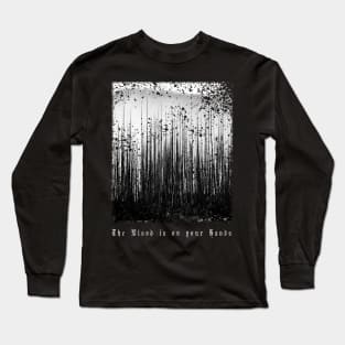 The blood is on your hands - Black and White Long Sleeve T-Shirt